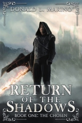 Return of the Shadows: Book one The Chosen by Marino, Donald L.