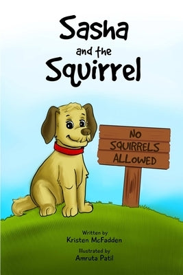 Sasha and the Squirrel by McFadden, Kristen