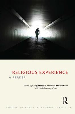 Religious Experience: A Reader by Martin, Craig