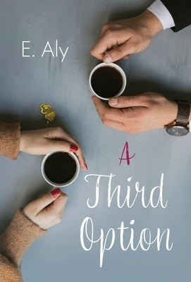 A Third Option by Kelly, Eugene