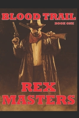 Blood Trail by Masters, Rex