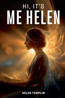 Hi, It's Me Helen by Templin, Helen