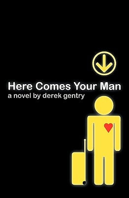 Here Comes Your Man by Gentry, Derek