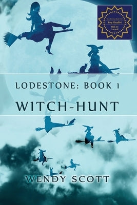 Lodestone: (Witch-Hunt Series) by Scott, Wendy