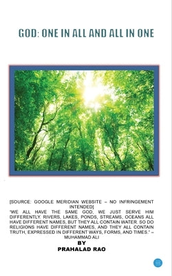 God: One in All and All in One by Rao, Prahalad