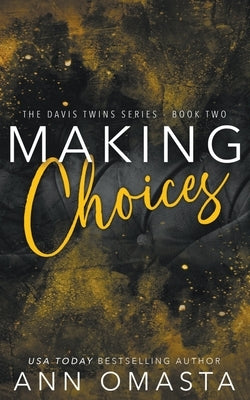 Making Choices by Omasta, Ann