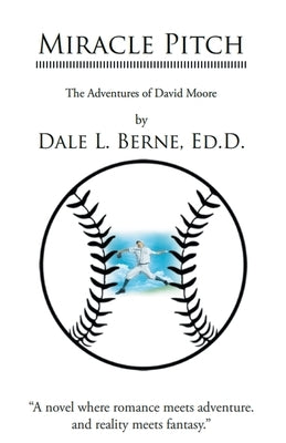 Miracle Pitch by Berne, Dale
