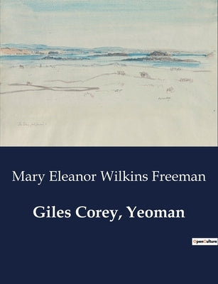 Giles Corey, Yeoman by Wilkins Freeman, Mary Eleanor