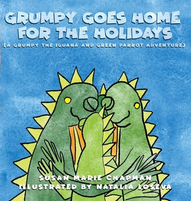 Grumpy Goes Home for the Holidays by Chapman, Susan Marie