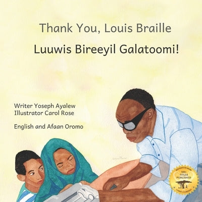 Thank you, Louis Braille: Reading and Writing with Fingertips in English and Afaan Oromo by Ready Set Go Books
