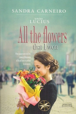 All the flowers that I won by Carneiro, Sandra