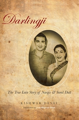 Darlingji: The True Love Story of Nargi by Desai, Kishwar