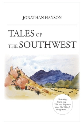 Tales of the Southwest by Hanson, Jonathan