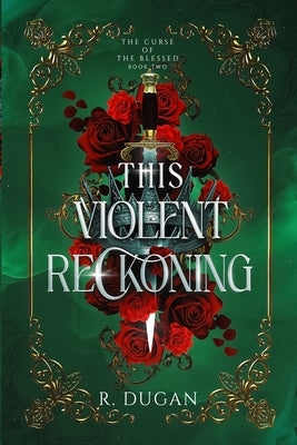 This Violent Reckoning by Dugan, Renee