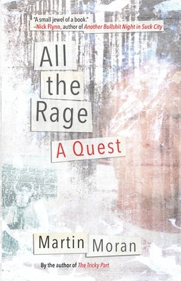 All the Rage: A Quest by Moran, Martin