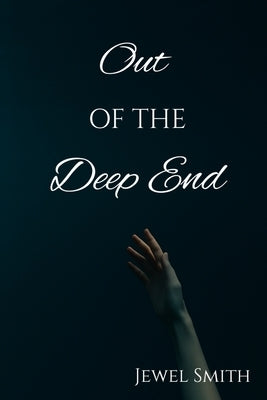 Out of the Deep End by Smith, Jewel