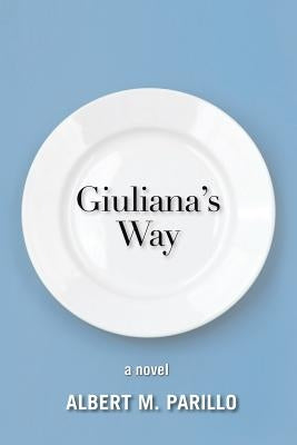 Giuliana's Way by Parillo, Albert M.