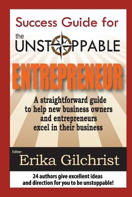 Success Guide for the Unstoppable Entrepreneur by Neal, Alexis