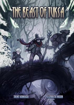 The Beast of Tuksa (Iillustrated) by Kaniuga, Trent