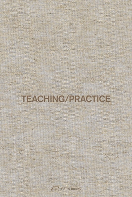 Teaching / Practice by Sergison, Jonathan
