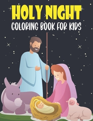 Holy Night Coloring Book For Kids: 50 Beautiful Pages to Coloring Pages by Publications, Rr