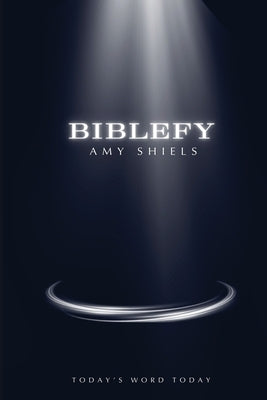 Biblefy by Shiels, Amy