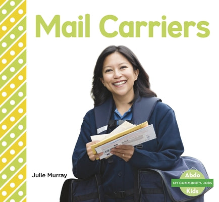Mail Carriers by Murray, Julie