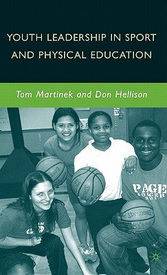 Youth Leadership in Sport and Physical Education by Hellison, D.