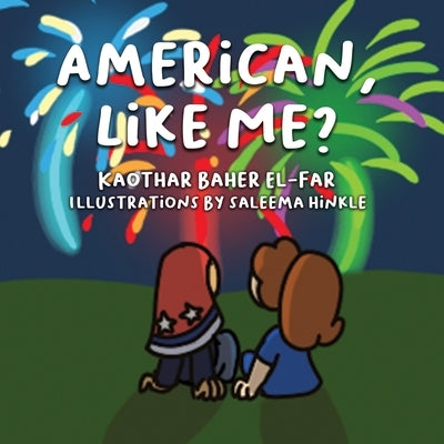 American, Like Me? by El-Far, Kaothar Baher