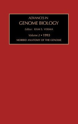 Morbid Anatomy of the Genome: Volume 2 by Verma, R. S.