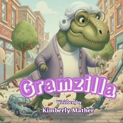 Gramzilla by Mather, Kimberly