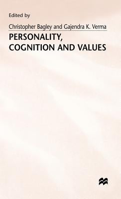 Personality, Cognition and Values by Bagley, Christopher
