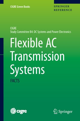 Flexible AC Transmission Systems: Facts by Andersen, Bjarne R.