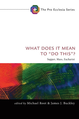 What Does It Mean to "Do This"? by Root, Michael