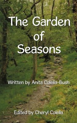 The Garden of Seasons by Colella-Bush, Anita
