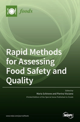 Rapid Methods for Assessing Food Safety and Quality by Schirone, Maria