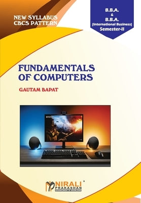 Fundamentals of Computers by Bapatgautam, Prof