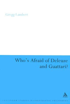 Who's Afraid of Deleuze and Guattari? by Bloom, Clive
