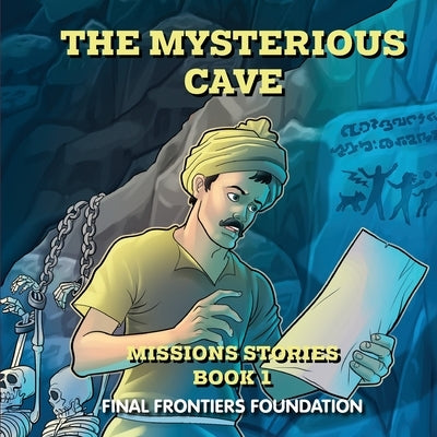 The Mysterious Cave: Stories of real national church planters supported by the Final Frontiers Foundation by Final Frontiers Foundation