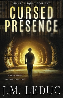 Cursed Presence: Phantom Squad, Book 2 by Leduc, J. M.