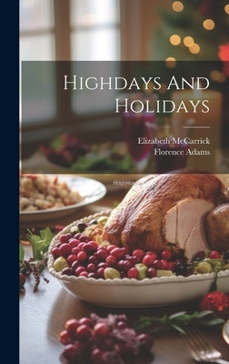Highdays And Holidays by Adams, Florence