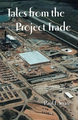 Tales from the Project Trade by Snare, Paul