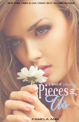 Pieces of Us: Pieces Duet by Ann, Pamela