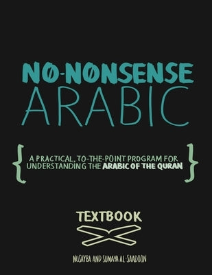 No-Nonsense Arabic Textbook by Alsaadoon, Nusayba