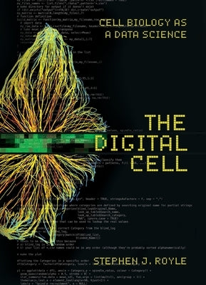 The Digital Cell by Royle, Stephen J.
