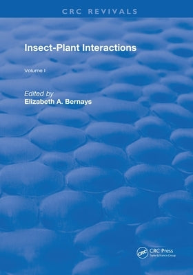 Insect-Plant Interactions by Bernays, Elizabeth A.