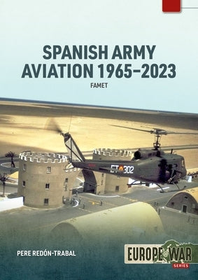Spanish Army Aviation 1965-2023: Famet by Redón-Trabal, Pere