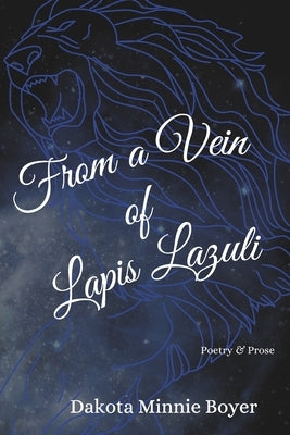From a Vein of Lapis Lazuli by Boyer, Dakota Minnie