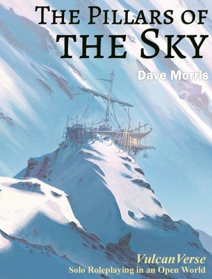 The Pillars of the Sky by Morris, Dave