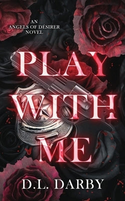 Play With Me by Darby, D. L.